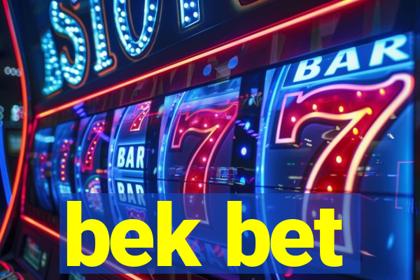 bek bet